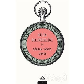 SOSYAL BIR FENOMEN OLARAK DILIN BELİRSİZLİĞİ - GÖKHAN YAVUZ DEMIR