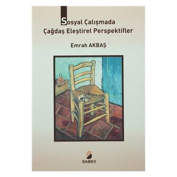 Sosyal Çalışmada Çağdaş Eleştirel Perspektifler - Emrah Akbaş