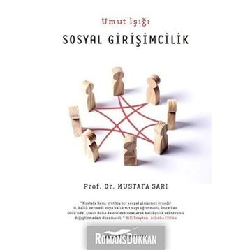 Sosyal Girişimcilik - Umut Işığı - Mustafa Sarı