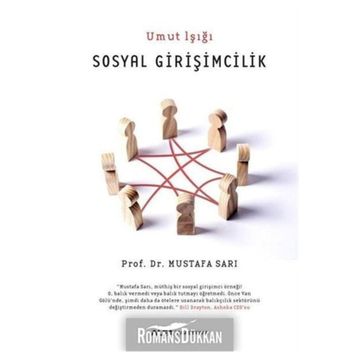 Sosyal Girişimcilik - Umut Işığı - Mustafa Sarı