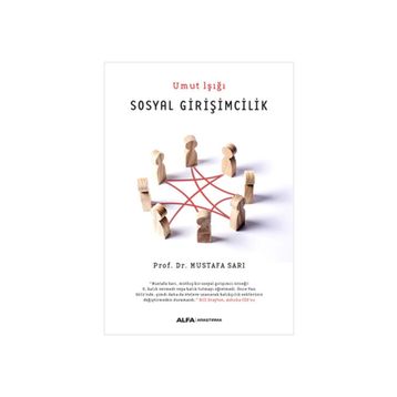 Sosyal Girişimcilik - Umut Işığı - Mustafa Sarı
