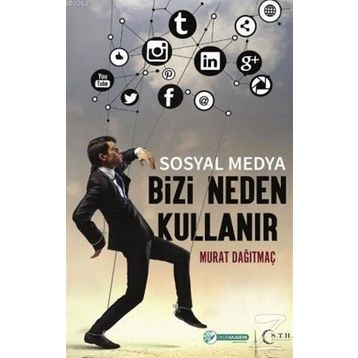 Sosyal Medya Bizi Neden Kullanır - Murat Dağıtmaç