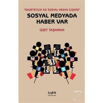 Sosyal Medyada Haber Var - İzzet Taşkıran