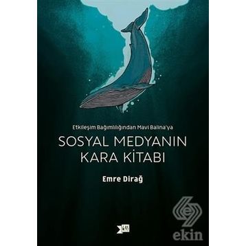Sosyal Medyanın Kara Kitabı - Emre Dirağ