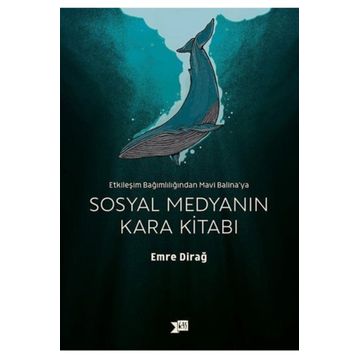 Sosyal Medyanın Kara Kitabı - Emre Dirağ