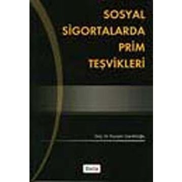 SOSYAL SIGORTALARDA PRIM TEŞVİKLERİ - NURŞEN CANİKLİOĞLU