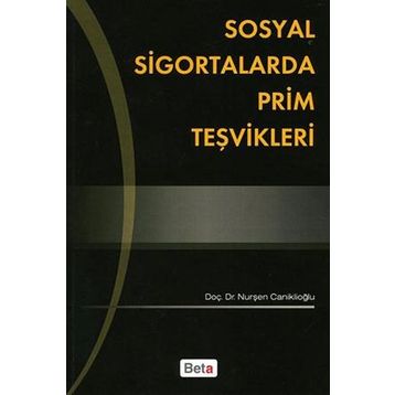 SOSYAL SIGORTALARDA PRIM TEŞVİKLERİ - NURŞEN CANİKLİOĞLU