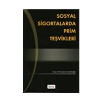 SOSYAL SIGORTALARDA PRIM TEŞVİKLERİ - NURŞEN CANİKLİOĞLU