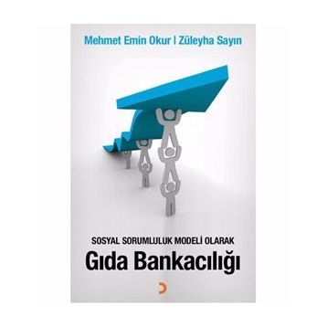 Sosyal Sorumluluk Modeli Olarak Gıda Bankacılığı - Mehmet Emin Okur Züleyha Sayın