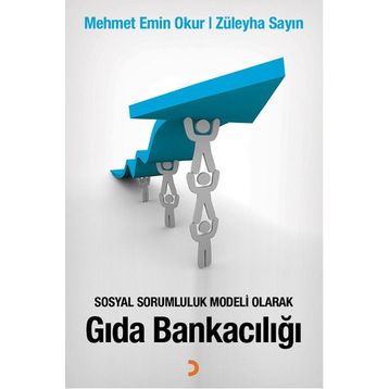 Sosyal Sorumluluk Modeli Olarak Gıda Bankacılığı - Mehmet Emin Okur Züleyha Sayın