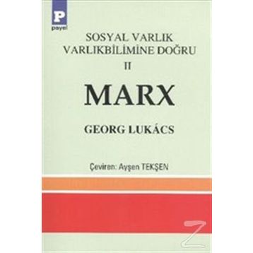 Sosyal Varlık Varlıkbilimine Doğru 2 - Marx - Georgy Lukacs
