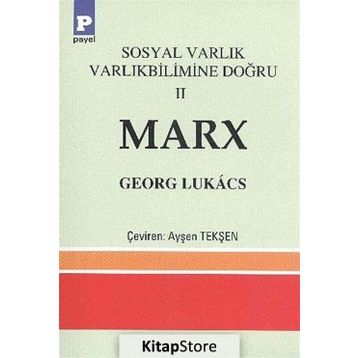 Sosyal Varlık Varlıkbilimine Doğru 2 - Marx - Georgy Lukacs