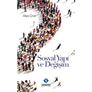 Sosyal Yapı ve Değişim - Aliye Çınar Köysüren
