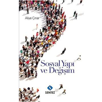 Sosyal Yapı ve Değişim - Aliye Çınar Köysüren