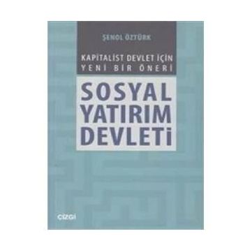 Sosyal Yatırım Devleti - Şenol Öztürk