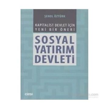 Sosyal Yatırım Devleti - Şenol Öztürk