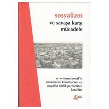 Sosyalizm ve Savaşa Karşı Mücadele - Halil Çelik
