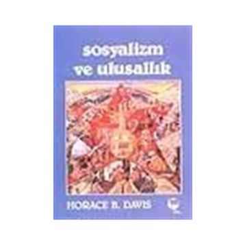 SOSYALIZM VE ULUSALLIK - HORACE B. DAVIS