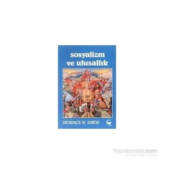 SOSYALIZM VE ULUSALLIK - HORACE B. DAVIS