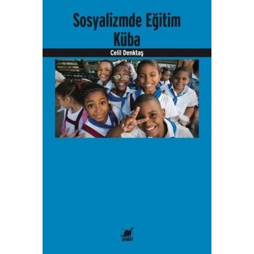 Sosyalizmde Eğitim Küba - Celil Denktaş