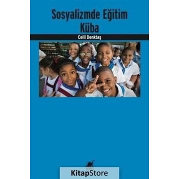 Sosyalizmde Eğitim Küba - Celil Denktaş
