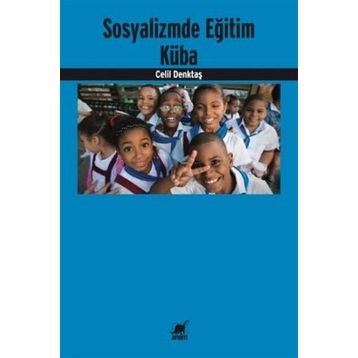 Sosyalizmde Eğitim Küba - Celil Denktaş