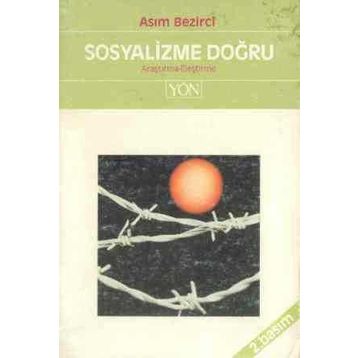 SOSYALIZME DOĞRU - ASIM BEZIRCI
