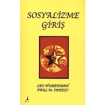 SOSYALIZME GIRIŞ - LEO HUBERMAN;PAUL M. SWEEZY