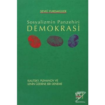 Sosyalizmin Panzehiri Demokrasi - Şevki Yurdakuler