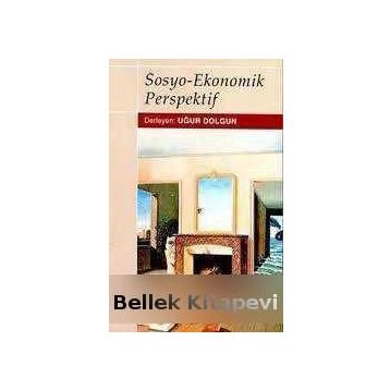 SOSYO-EKONOMIK PERSPEKTIF - UĞUR DOLGUN