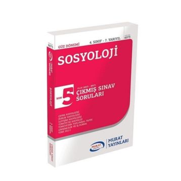 Sosyoloji 4. Sınıf 7. Yarıyıl Çıkmış Sınav Soruları Kod 6073 - kollektif