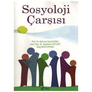 SOSYOLOJI ÇARŞISI - MEHMET SAIT DOĞAN;SELAHATTIN ÖZYURT