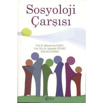 SOSYOLOJI ÇARŞISI - MEHMET SAIT DOĞAN;SELAHATTIN ÖZYURT