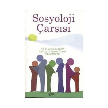 SOSYOLOJI ÇARŞISI - MEHMET SAIT DOĞAN;SELAHATTIN ÖZYURT