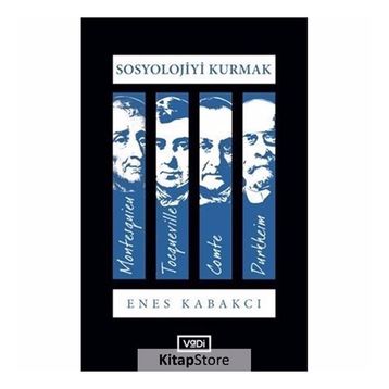 Sosyoloji Kurmak - Enes Kabakcı