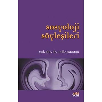 SOSYOLOJI SÖYLEŞİLERİ - KADIR CANATAN