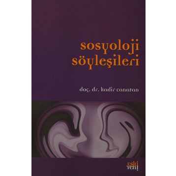 SOSYOLOJI SÖYLEŞİLERİ - KADIR CANATAN