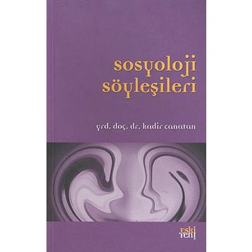 SOSYOLOJI SÖYLEŞİLERİ - KADIR CANATAN