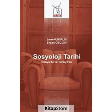 Sosyoloji Tarihi - Levent Ünsaldı - Ercan Geçgin