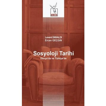 Sosyoloji Tarihi - Levent Ünsaldı - Ercan Geçgin