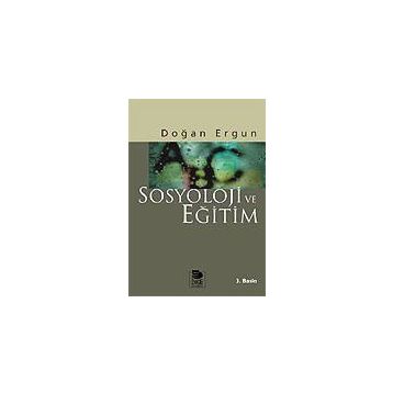 SOSYOLOJI VE EĞİTİM - DOĞAN ERGUN