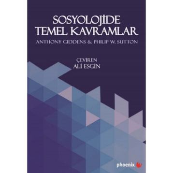 Sosyolojide Temel Kavramlar - Anthony Giddens Philip W. Sutton