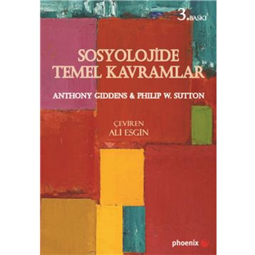 Sosyolojide Temel Kavramlar - Anthony Giddens Philip W. Sutton