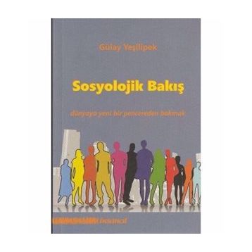 Sosyolojik Bakış - Gülay Yeşilipek