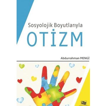 Sosyolojik Boyutlarıyla Otizm - Abdurrahman Mengi