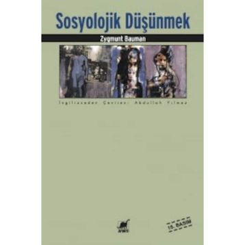 Sosyolojik Düşünmek - Zygmunt Bauman