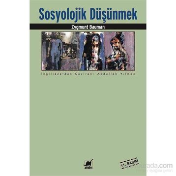 Sosyolojik Düşünmek - Zygmunt Bauman
