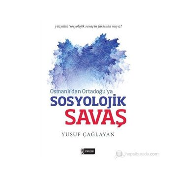 SOSYOLOJIK SAVAŞLAR - YUSUF ÇAĞLAYAN