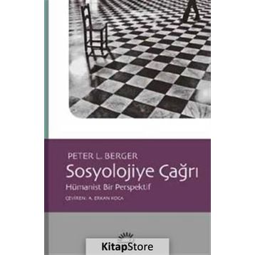 Sosyolojiye Çağrı - Peter L. Berger