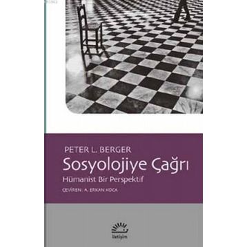 Sosyolojiye Çağrı - Peter L. Berger